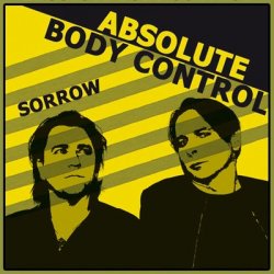 Absolute Body Control - Sorrow (EP) (2010)