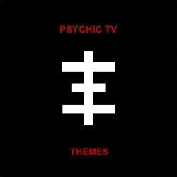 Psychic TV - Themes (6CD) (2011)