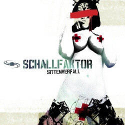 Schallfaktor - Sittenverfall (2009)