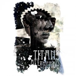 Titans - All There Is (EP) (2010)