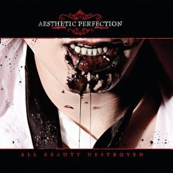 Aesthetic Perfection - All Beauty Destroyed (2CD Limited Edition) (2011)