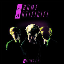 Arome Artificiel - Waiting (EP) (2012)