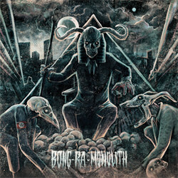 BONG-RA - Monolith (2012)