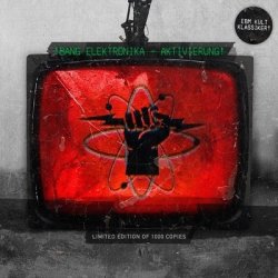 !Bang Elektronika - Aktivierung! (Limited Edition) (2011)