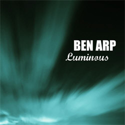 Ben Arp - Luminous (2012)
