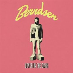 Berndsen - Lover In The Dark (2011)