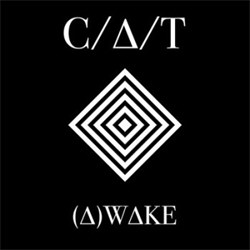 C/A/T - Diamond Center (EP) (2012) + (A)wake Single