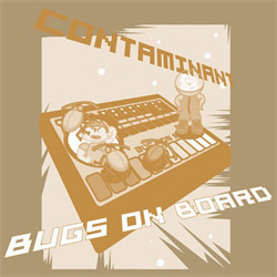 Contaminant - Bugs On Board (2011)