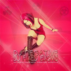 DJ Negative Vs. DJ FIXED EX2V3 (2012)
