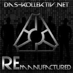 Das Kollektiv.Net - Remanufactured (EP) (2012)