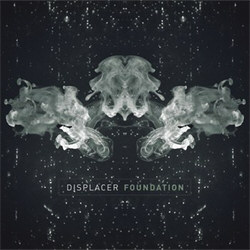 Displacer - Foundation (2012)