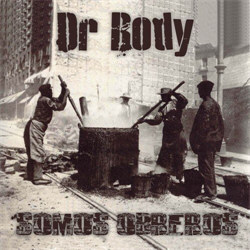Dr.Body - Somos Obreros (2012)