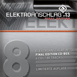 VA - Elektroanschlag 13 (Vol.8) - Final Edition (6CD Limited Edition) (2012)