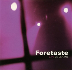 Foretaste - Live On Demand (2011)