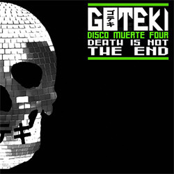 Goteki - Disco Muerte Four: Death Is Not The End (EP) (2012)