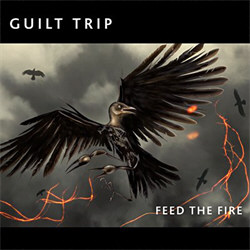 Guilt Trip - Feed The Fire (2012)