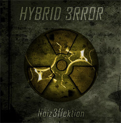 HYBR1D 3RROR - Noiz3ffektion (2012)