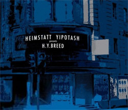 Heimstatt Yipotash - H.Y.Breed (2CD) (2011)