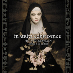 In Strict Confidence - Holy And Babylon (3CD Limited Edition) (2011)
