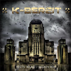 K-Bereit - Positiv Sound/Negativ Beat (2012)