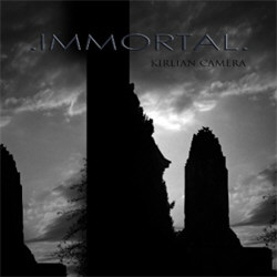 Kirlian Camera - Immortal (CDM) (2012)