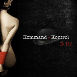 Kommand+Kontrol - It Hz (EP) (2012)