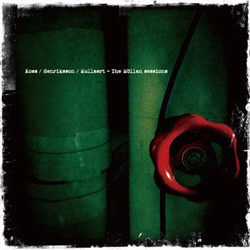 Koss / Henriksson / Mullaert - The Möllan Sessions (2011)