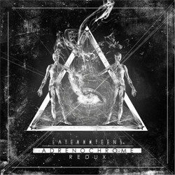 Latexxx Teens - Adrenochrome Redux (Limited Edition EP) (2011)