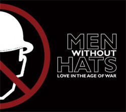 Men Without Hats - Love In the Age Of War (2012)