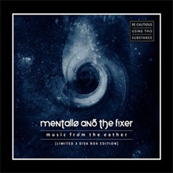Mentallo And The Fixer - Music From The Eather (3CD Limited Edition) (2012)
