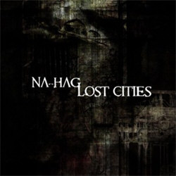 Na-Hag - Lost Cities (2011)