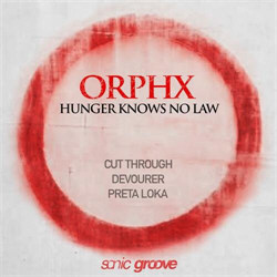 Orphx - Hunger Knows No Law (EP) (2012)