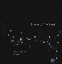 Plankton Waves - Cloud Caravan (Single) (2012)