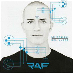 RAF - Le Ragioni Del Cuore (2012)