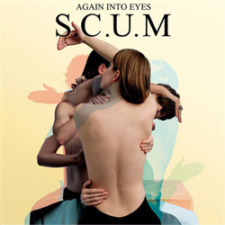 S.C.U.M. - Again Into Eyes (2011)
