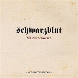 Schwarzblut - Maschinenwesen (2CD Limited Edition) (2012)