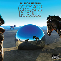 Scissor Sisters - Magic Hour (Deluxe Edition) (2012)