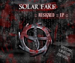 Solar Fake - Resigned (Limited Edition EP) (2009)