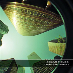 Solar Fields - Random Friday (2012)