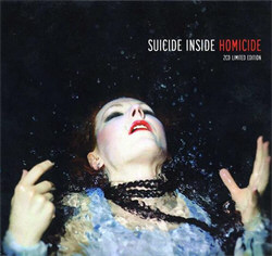 Suicide Inside - Homicide (3CD Limited Edition) (2012)