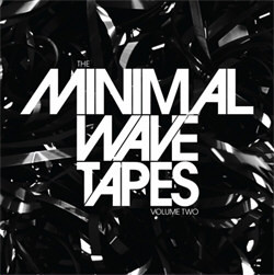 VA - The Minimal Wave Tapes: Volume Two (2012)