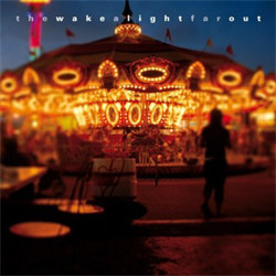 The Wake - A Light Far Out (2012)