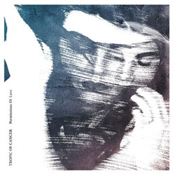 Tropic Of Cancer ‎- Permissions Of Love (2012)