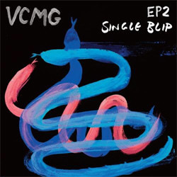 VCMG - EP2 / Single Blip (2012)
