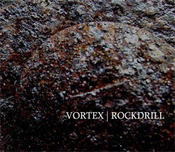 Vortex - Rockdrill (2011)