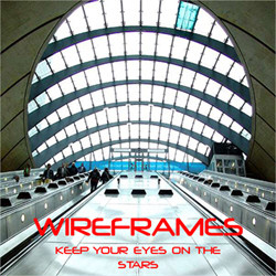 Wireframes - Keep Your Eyes On The Stars (2011)