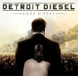 Detroit Diesel - Coup DÉtat (2012)