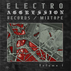 VA - Electro Aggression Records / Mixtape Volume I (2012)