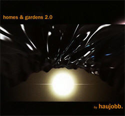 Haujobb - Homes & Gardens 2.0 (2CD) (2009)
