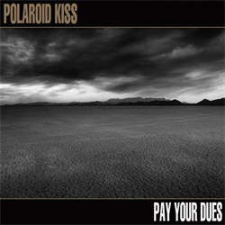 Polaroid Kiss - Pay Your Dues (Promo Single) (2012)